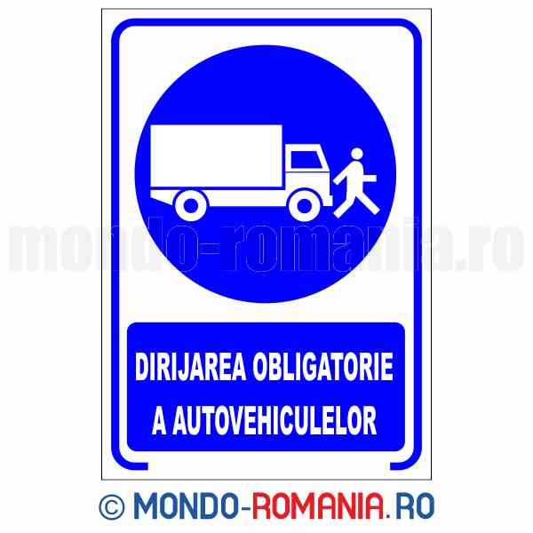 DIRIJAREA OBLIGATORIE A AUTOVEHICULELOR - indicator de securitate de obligativitate pentru protectia muncii